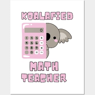 Koalafied Math Teacher - Proud School Teacher Koala Cute Posters and Art